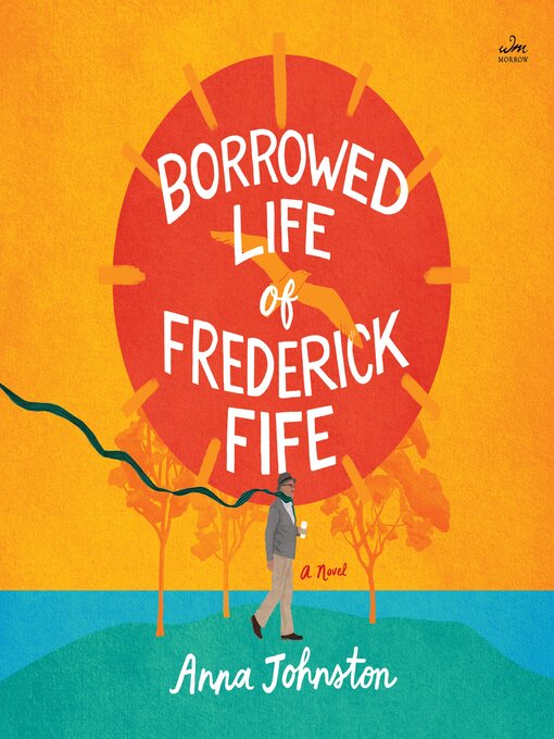 Title details for The Borrowed Life of Frederick Fife by Anna Johnston - Wait list